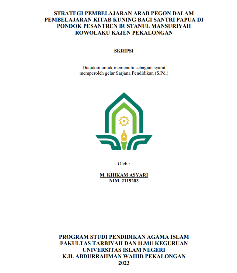 Strategi Pembelajaran Arab Pegon Dalam Pembelajaran Kitab Kuning Bagi Santri Papua di pondok Pesantren Bustanul Mansuriyah di Rowolaku Kajen Pekalogan