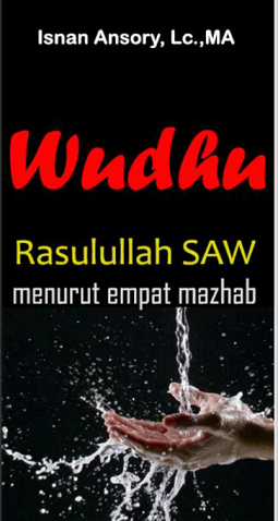 Wudhu Rasulullah SAW Menurut Empat Mazhab