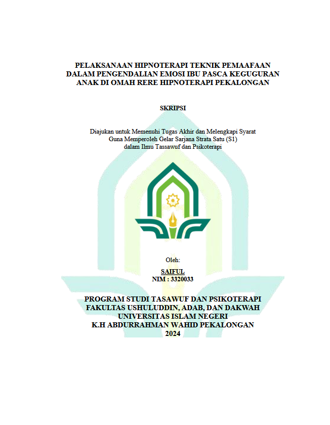 Pelaksanaan Hipnoterapi Teknik Pemaafan Dalam Pengendalian Emosi Ibu Pasca Keguguran Anak Di Omah Rere Hipnoterapi Pekalongan