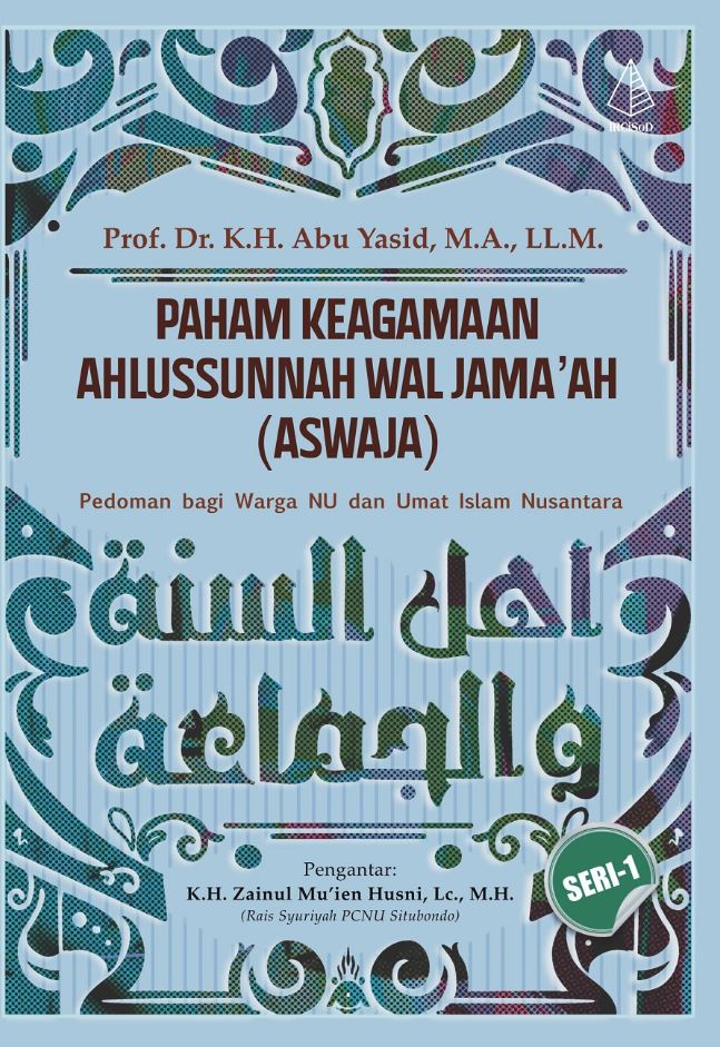 Paham Keagamaan Ashlussunnah Wal Jama'ah (Aswaja) Seri-1