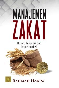 Manajemen Zakat: Histori, Konsepsi, Dan Implementasi