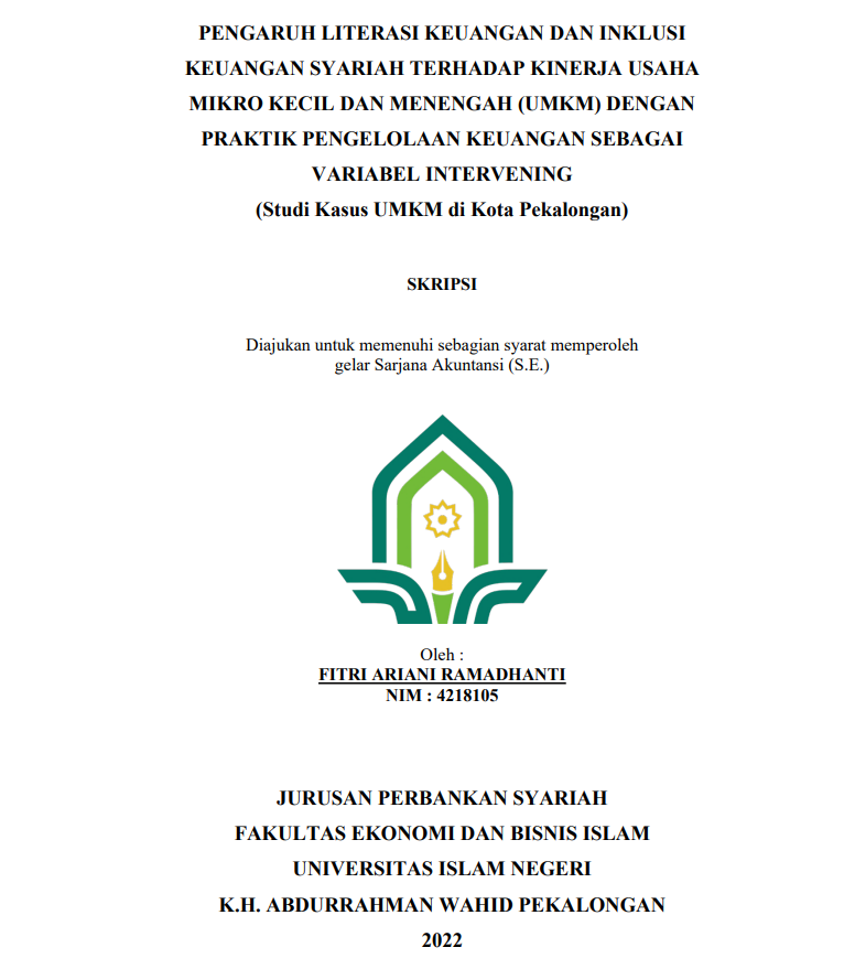 Pengaruh Literasi Keuangan Dan Inklusi Keuangan Syariah Terhadap Kinerja Usaha Mikro Kecil Dan Menengah Dengan Praktik Pengelolaan Keuangan Sebagai Variabel Intervening (Studi Kasus UMKM Di Kota Pekalongan)