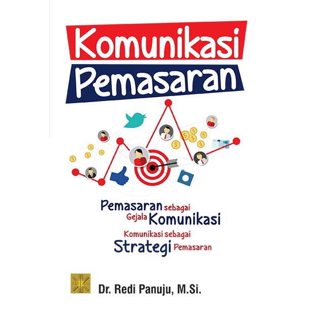 Komunikasi Pemasaran - Pemasaran Sebagai Gejala Komunikasi  Komunikasi sebagai Strategi Pemasaran