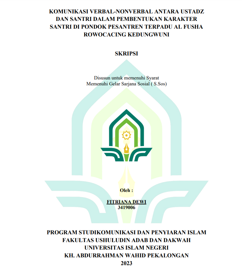 Komunikasi Verbal-Nonverbal Antara Ustadz dan Santri dalam Pembentukan Karakter Santri di Pondok Pesantren Terpadu Al Fusha Rowocacing Kedungwuni