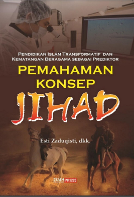 Pendidikan Islam Transformatif dan Kematangan Beragama sebagai Prediktor Pemahanan Konsep Jihad