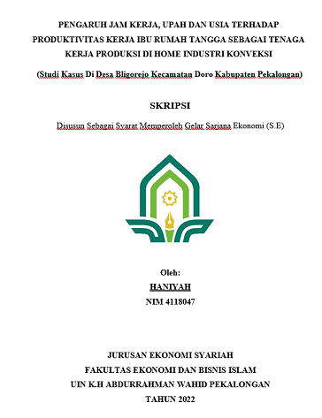 Pengaruh Jam Kerja, Upah Dan Usia Terhadap Produktivitas Kerja Ibu Rumah Tangga Sebagai Tenaga Kerja Produksi di Home Industri Konveksi (Studi Kasus di Desa Bligorejo Kecamatan Doro Kabupaten Pekalongan)