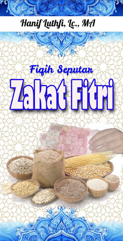 Fikih Seputar Zakat Fitri