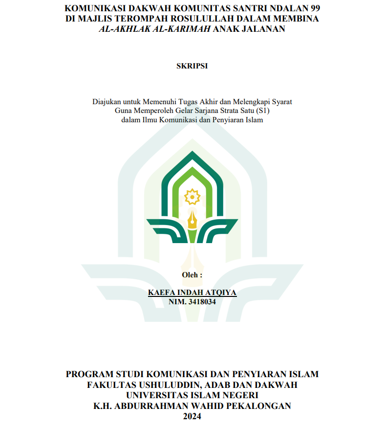 Komunikasi Dakwah Komunitas Santri Ndalan 99 Di Majlis Terompah Rosulullah Dalam Membina Al-Akhlak Al-Karimah Anak Jalanan