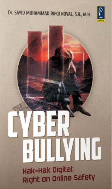 Cyber Bullying Hak-Hak Digital: Right On Online Safety