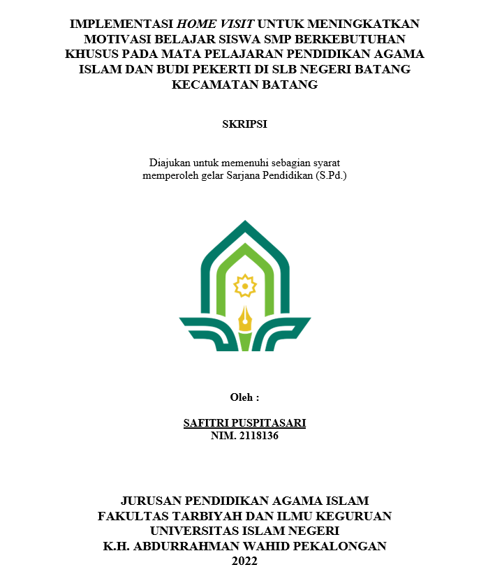 Implementasi Home Visit Untuk Meningkatkan Motivasi Belajar Siswa SMP Berkebutuhan Khusus Pada Mata Pelajaran Pendidikan Agama Islam Dan Budi Pekerti di SLB Negeri Batang Kecamatan Batang