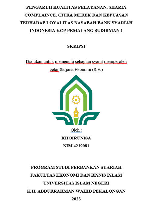 Pengaruh Kualitas Pelayanan, Sharia Complaince, Citra Merek Dan Kepuasan Terhadap Loyalitas Nasabah Bank Syariah Indonesia KCP Pemalang Sudirman 1