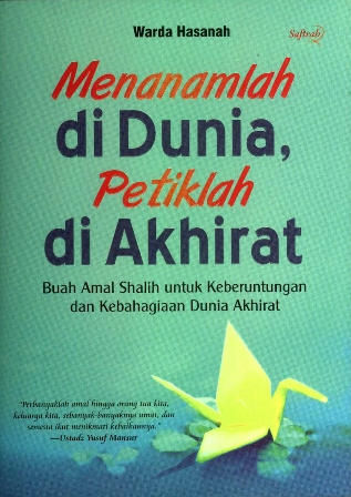 Menanamlah di Dunia, Petiklah di Akhirat