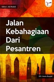 Jalan Kebahagiaan Dari Pesantren