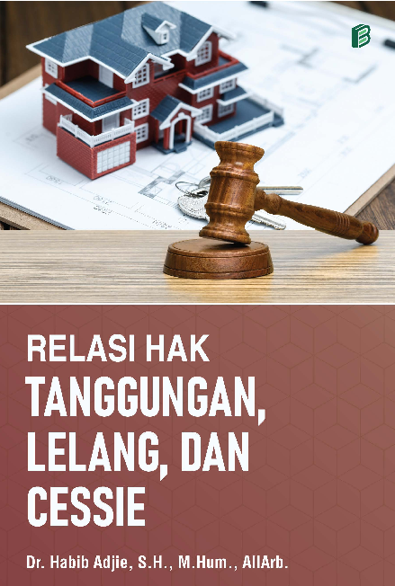 Relasi Hak Tanggungan, Lelang, dan Cessie