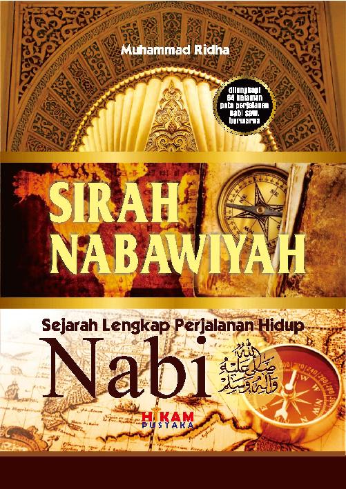 Sirah Nabawiyah; Sejarah Lengkap Perjalanan Hidup Nabi Saw.