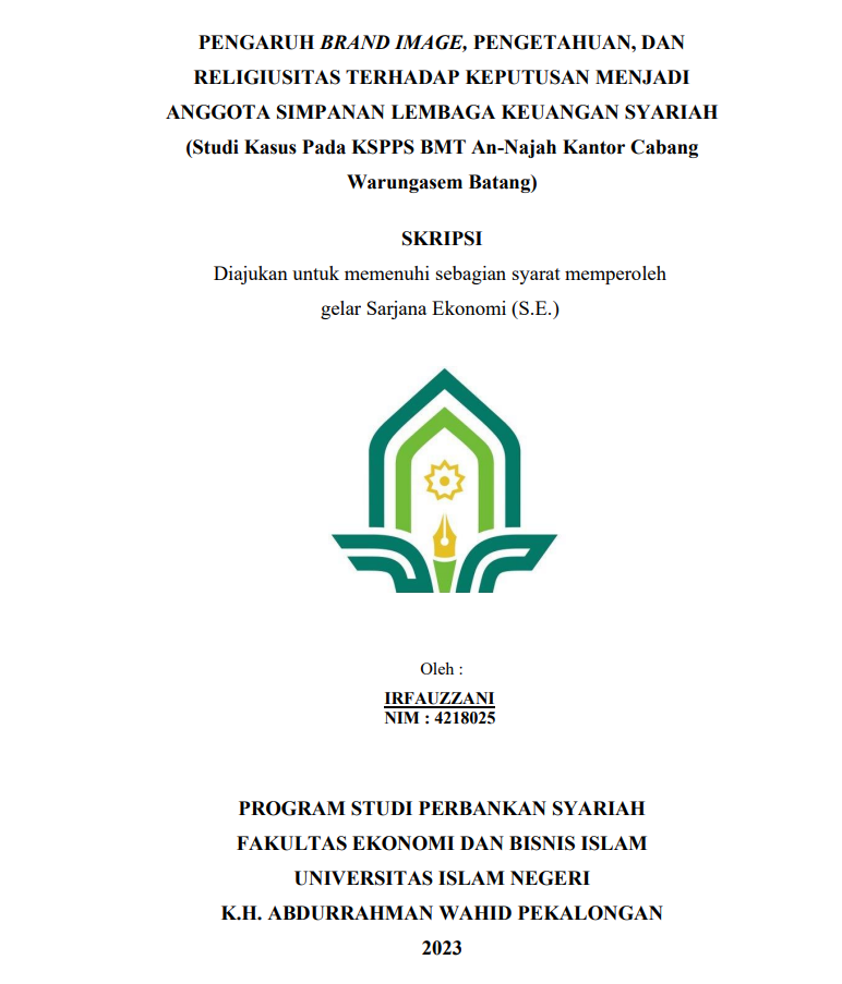 Pengaruh Brand Image, Pengetahuan dan Religiusitas Terhadap Keputusan Menjadi Anggota Simpanan Lembaga Keuangan Syariah (Studi Kasus Pada KSPPS BMT An-Najah Kantor Cabang Warungasem Batang)