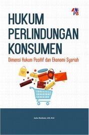 Hukum Perlindungan Konsumen Dimensi Hukum Positif dan Ekonomi Syariah