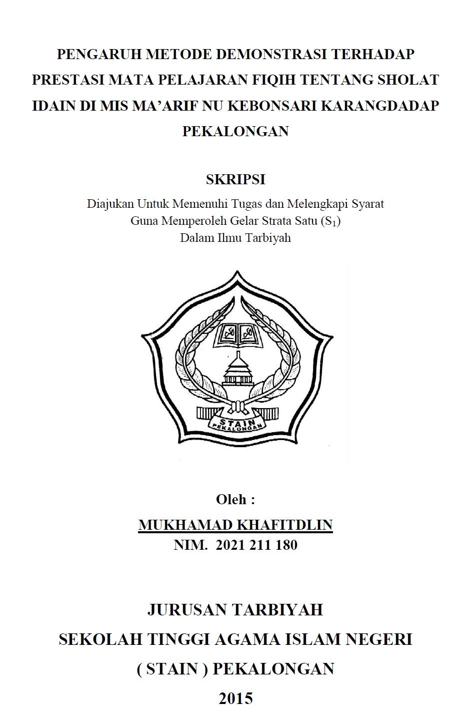 Pengaruh Metode Demonstrasi Terhadap Prestasi Mata Pelajaran Fiqih Tentang Shalat Idain di MIS MA’ARIF NU Kebonsari Karangdadap Pekalongan