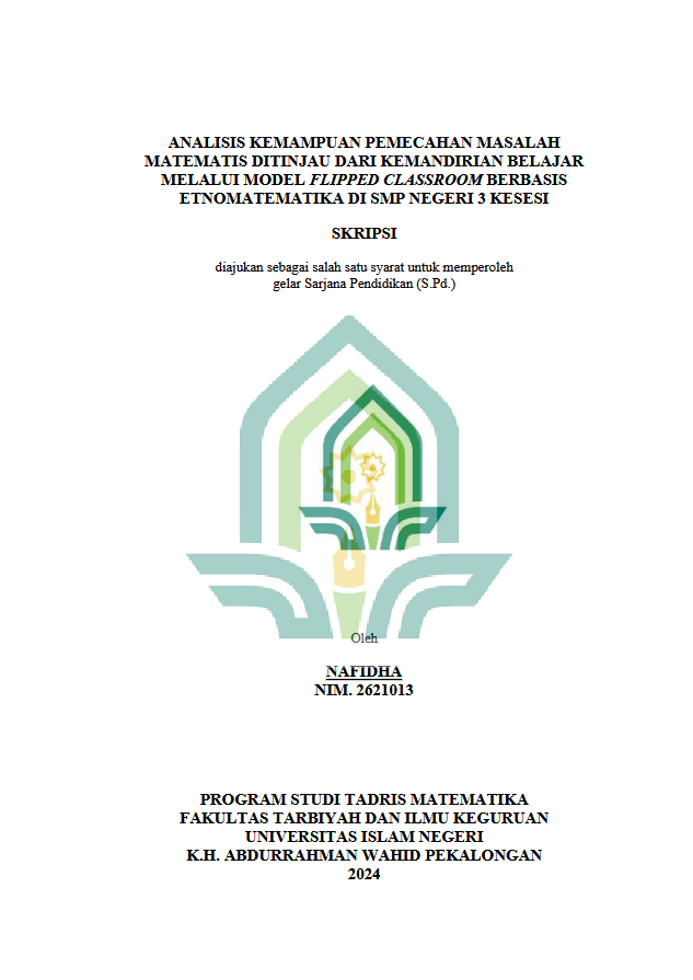 Analisis Kemampuan Pemecahan Masalah Matematis Ditinjau Dari Kemandirian Belajar Melalui Model Flipped Classroom Berbasis Etnomatematika Di SMP Negeri 3 Kesesi