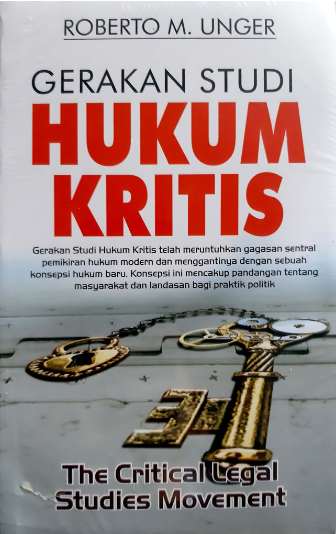 Gerakan Studi Hukum Kritis : The Critical Legal Studies Movement