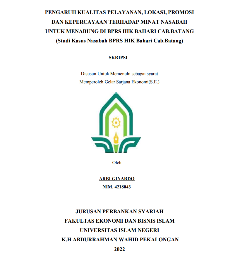 Pengaruh Kualitas Pelayanan, Lokasi, Promosi Dan Kepercayaan Terhadap Minat Nasabah Untuk Menabung Di BPRS HIK Bahari Cab. Batang (Studi Kasus Nasabah BPRS HIK Bahari Cab. Batang)