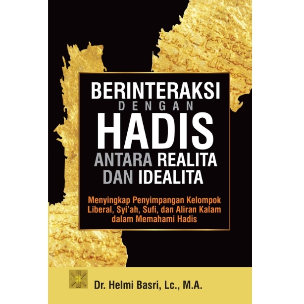 Berinteraksi dengan Hadis Antara Realita dan Idealita