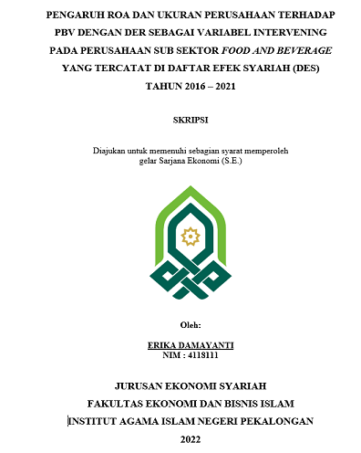 Pengaruh ROA Dan Ukuran Perusahaan Terhadap PBV Dengan DER Sebagai Variabel Intervening Pada Perusahaan Sub Sektor Food And Beverage Yang Tercatat di Daftar Efek Syariah (DES) Tahun 2016-2021