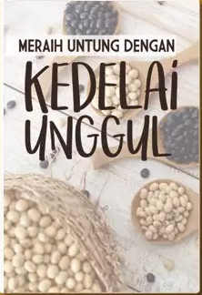 Meraih Untung Dengan Kedelai Unggul