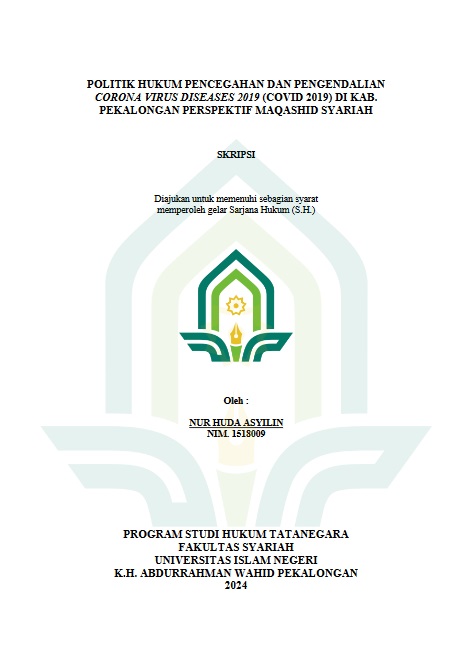 Politik Hukum Pencegahan Dan Pengendalian Corona Virus Diseases 2019 (Covid 19) di Kab. Pekalongan Perspektif Maqashid Syariah