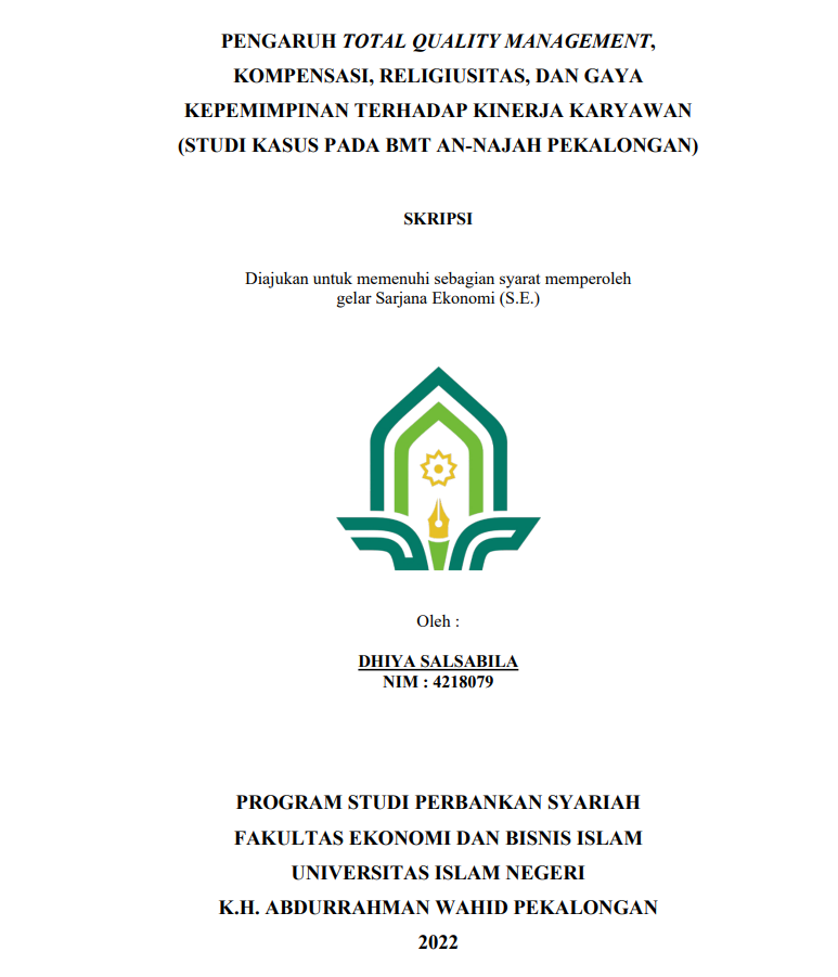 Pengaruh Total Quality Management, Kompensasi, Religiusitas, Dan Gaya Kepemimpinan Terhadap Kinerja Karyawan (Studi Kasus Pada Bmt An-Najah Pekalongan)