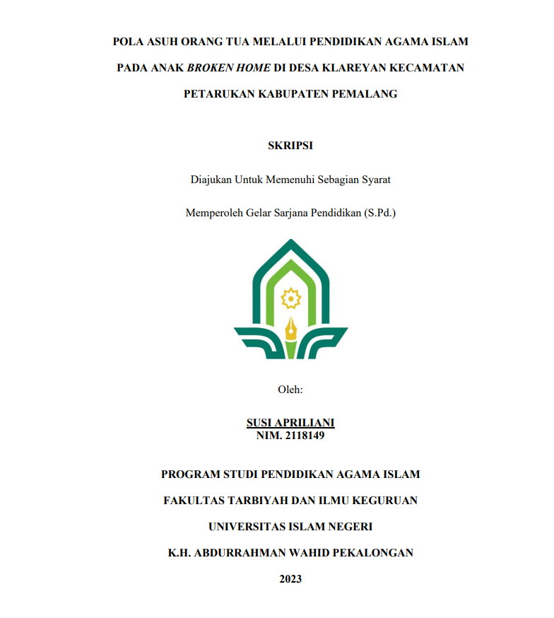 Pola Asuh Orang Tua Melalui Pendidikan Agama Islam Pada Anak Broken Home Di Desa Klareyan Kecamatan Petarukan Kabupaten Pemalang