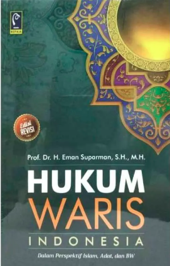 Hukum Waris Indonesia dalam Perspektif Islam Adat dan BW