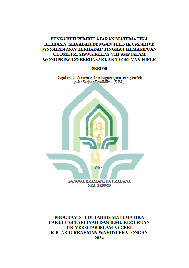 Pengaruh Pembelajaran Matematika Berbasis Masalah Dengan Teknik Creative Visualization Terhadap Tingkat Kemampuan Geometri Siswa Kelas VIII SMP Islam Wonopringgo Berdasarkan Teori Van Hiele