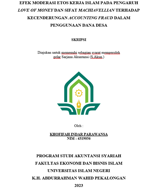 Efek Moderasi Etos Kerja Islam Pada Pengaruh Love Of Money Dan Sifat Machiavellian Terhadap Kecenderungan Accounting Fraud Dalam Penggunaan Dana Desa