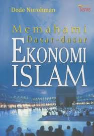 Memahami Dasar-Dasar Ekonomi Islam