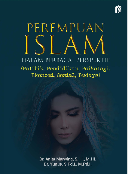 Perempuan Islam Dalam Berbagai Perspektif (Politik, Pendidikan, Psikologi, Ekonomi, Sosial, Budaya)