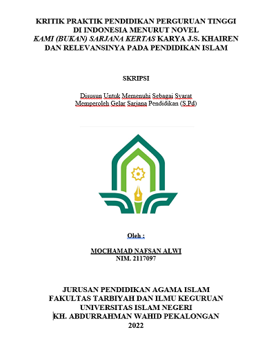 Kritik Praktik Pendidikan Perguruan Tinggi di Indonesia Menurut Novel Kami (Bukan) Sarjana Kertas Karya J.S. Khairen Dan Relevansinya Pada Pendidikan Islam