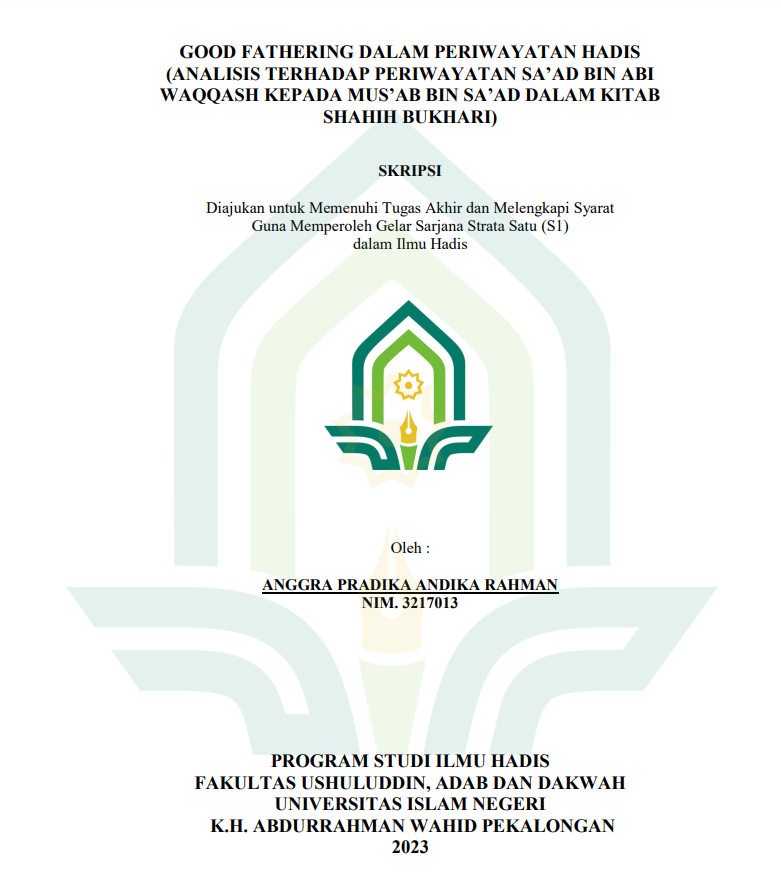 Good Fathering dalam Periwayatan Hadis (Analisis Terhadap Periwayatan Sa'ad Bin Abi Waqqash Kepada Mus'ab Bin Sa'ad dalam Kitab Shahih Bukhari)