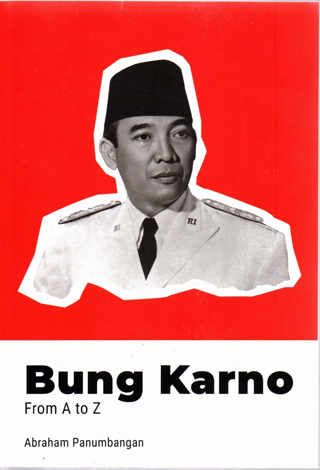 Bung Karno: From A To Z