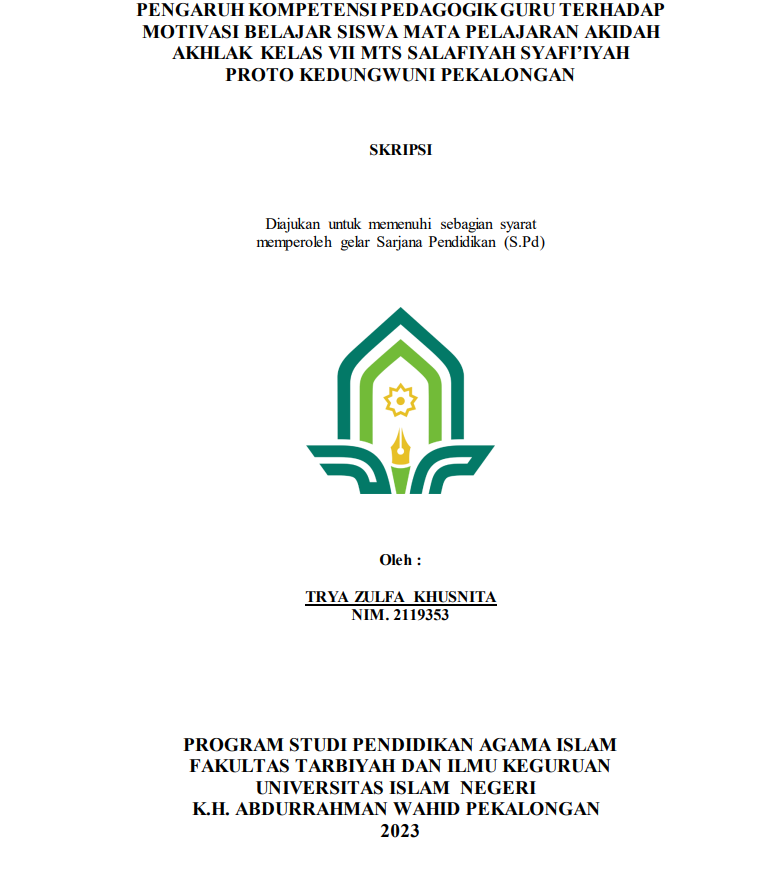 Pengaruh Kompetensi Pedagogik Guru Terhadap Motivasi Belajar Siswa Mata Pelajaran Akidah Akhlak Kelas VII MTs Salafiyah Syafi'iyah Proto Kedungwuni Pekalongan