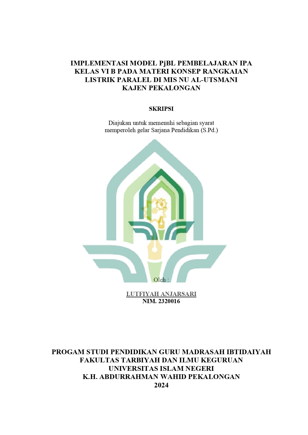 Implementasi Model PjBL Pembelajaran IPA Kelas VI B Pada Materi Konsep Rangkaian Listrik Paralel di MIS NU Al-Utsmani Kajen Pekalongan