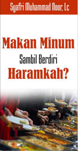 Makan Minum Sambil Berdiri, Haramkah?