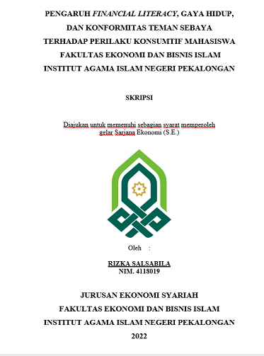 Pengaruh Financial Literacy, Gaya Hidup, Dan Konformitas Teman Sebaya Terhadap Perilaku Konsumtif Mahasiswa Fakultas Ekonomi Dan Bisnis Islam Institut Agama Islam Negeri Pekalongan