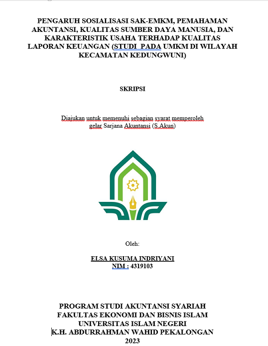 Pengaruh Sosialisasi Sak-Emkm, Pemahaman Akuntansi, Kualitas Sumber Daya Manusia , dan Karakteristik Usaha Terhadap Kualitas Laporan Keuangan ( Studi pada UMKM di Wilayah Kecamatan Kedungwuni )