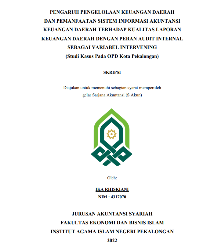 Pengaruh Pengelolaan Keuangan Daerah dan Pemanfaatan Sistem Informasi Akuntansi Keuangan Daerah Terhadap Kualitas Laporan Keuangan Daerah Dengan Peran Audit Internal Sebagai Variabel Intervening