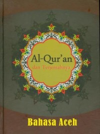 Al-Qur'an dan Terjemahannya (Bahasa Aceh)