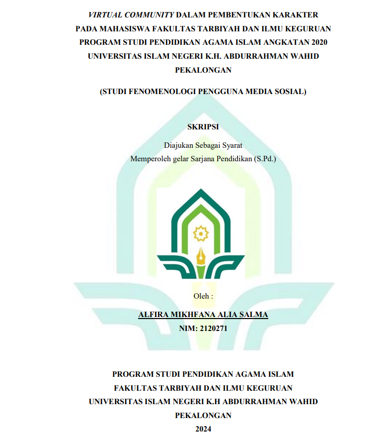 Virtual Community Pembentukan Karakter Pada Mahasiswa Fakultas Tarbiyah Dan Ilmu Keguruan Program Studi Pendidikan Agama Islam Angkatan 2020 Universitas Islam Negeri K.H. Abdurahhman Wahid Pekalongan (Studi Fenomenologi Penggguna Media Sosial)