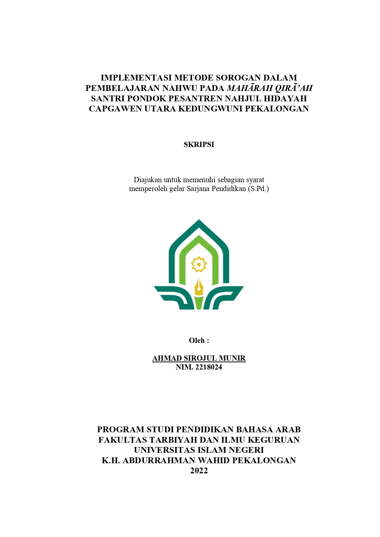 Implementasi Metode Sorogan Dalam Pembelajaran Nahwu Pada Mahārah Qirā’ah Santri Pondok Pesantren Nahjul Hidayah Capgawen Utara Kedungwuni Pekalongan