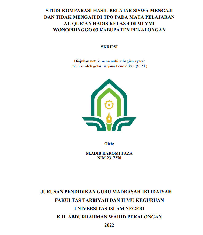 Studi Komparasi Hasil Belajar Siswa Mengaji dan Tidak Mengaji di TPQ pada Mata Pelajaran Al Qur'an Hadist Kelas 4 di MI YMI Wonopringgo 03 Kabupaten Pekalongan