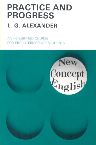 New Concept English Practice and Progress : an Integrated Course for Pre : Intermediate Student